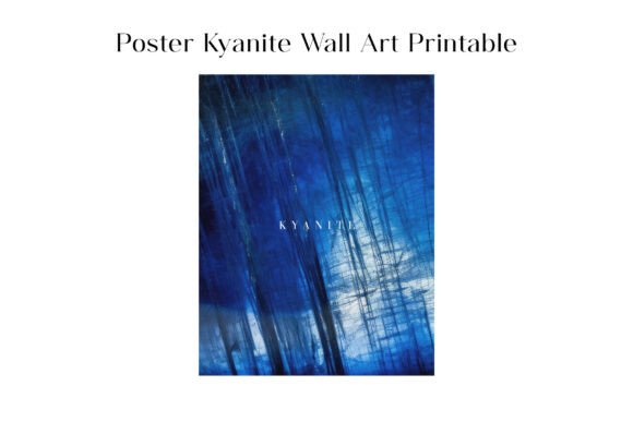Download Kyanite Wall Art Printable Poster JPG - Poster Collection
